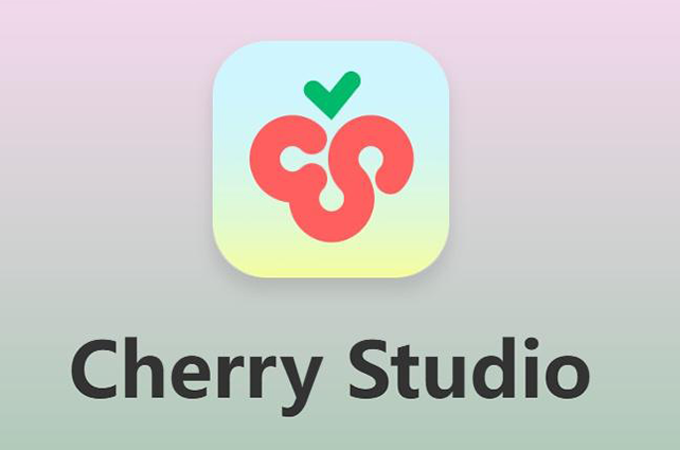 [Windows] AIЧֱ Cherry Studio v0.9.23 ȫAIģͿͻ 